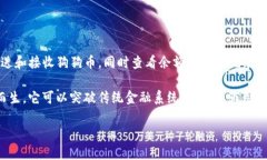 狗狗宝（Dogecoin Wallet）是专门用来存储、管理和